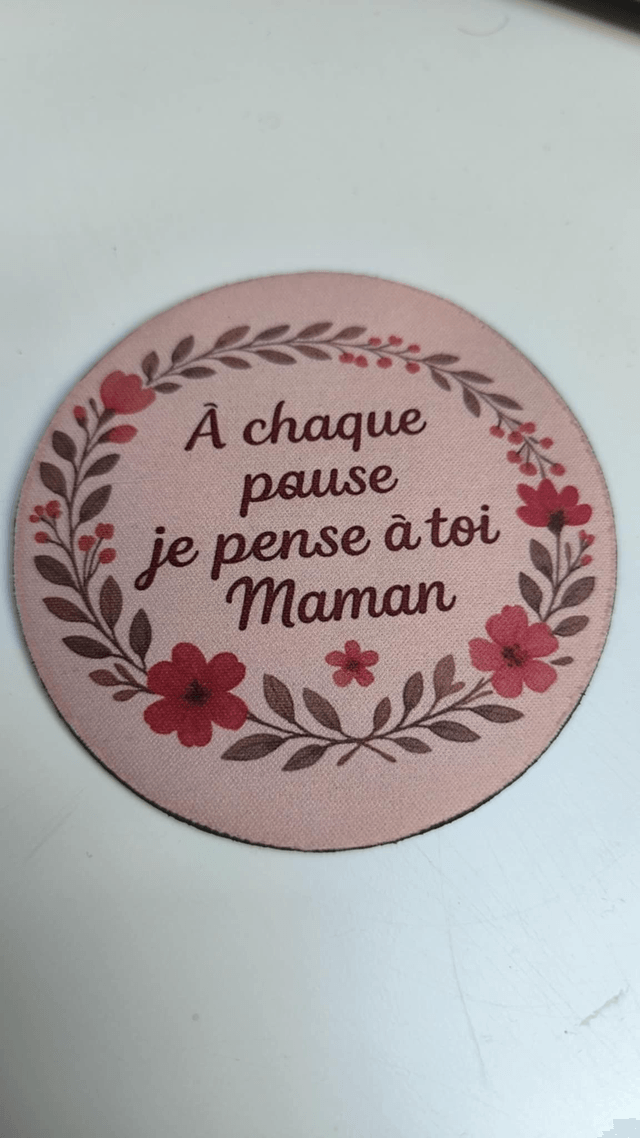 Sous-verre " à chaque pause, je pense à toi maman"